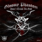 cover: Gloomy Phantom - Don't Trust In God EP