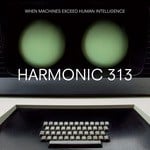 cover: Harmonic 313 - When Machines Exceed Human Intelligence