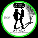 cover: Snuff Crew - We Make You Scream