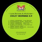 cover: Bortolo, Luca|Multiview - Crazy Morning EP