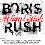 cover: Boris Rush - Boris Rush Presents: Miami Push Remixes