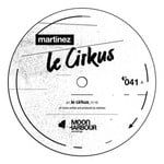 cover: Martinez - Le Cirkus