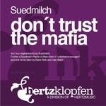 cover: Suedmilch - Don't Trust The Mafia