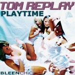 cover: Tom Replay - Playtime