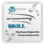 cover: Skill - Don't Change This House EP