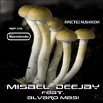 cover: Alvaro Masi|Misael Deejay - Infected Mushroom