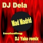 cover: Dj Dela - Mad Madrid