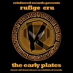 cover: Rufige Cru - Reinforced Presents The Early Plates