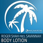 cover: Savannah|Shah, Roger - Body Lotion