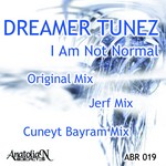 cover: Dreamer Tunez - I Am Not Normal