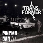 cover: Transformer - Cinema Car