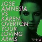 cover: Amnesia, Jose|Karen Overton - Your Loving Arms