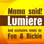 cover: Fun & Richie|Lumiere - Mama Said