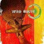 cover: Various - The Ultimate Afro House Collection