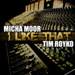 cover: Moor, Micha|Tim Royko - I Like That