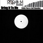 cover: Fox, Felix|Lee Guedez - Bring It To Me