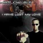 cover: Jim Noize - I Have Lost My Love