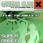 cover: Queens Club - Super Dancer - The Remix EP