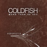 cover: Coldfish - More Than 60 Sec