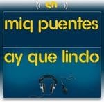 cover: Miq Puentes - Ay Que Lindo