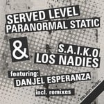 cover: Saiko|Served Level - Paranomal Static/Los Nadies