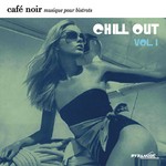 cover: Various - Cafe Noir Musique Pour Bistrots - Chill Out # 1