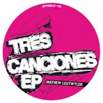 cover: Mathew Leutwyler - Tres Canciones EP