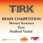 cover: Ecce|Hedford Vachal|Sorensen, Morten - Tirk Remix Competition Pack