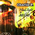 cover: Charlie P - Hind Sight Is 20/20