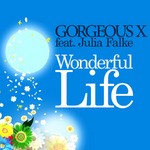 cover: Gorgeous X|Julia Falke - Wonderful Life