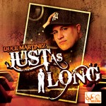 cover: Duce Martinez - Just As Long