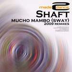 cover: Shaft - Mucho Mambo (Sway) - 2009 Remixes