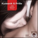 cover: Kudesnik|Prise - 2 B With You