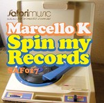 cover: Marcello K - Spin My Records