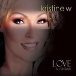 cover: Kristine W - Love Is The Look