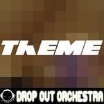 cover: Drop Out Orchestra - Drop Out Theme