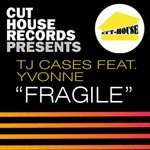 cover: Tj Cases|Yvonne - Fragile