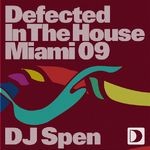 cover: Dj Spen|Various - Defected In The House Miami 09 (DJ mix)