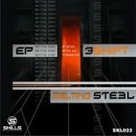 cover: 3shift - Melting Steel EP