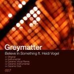 cover: Greymatter|Heidi Vogel - Believe In Something