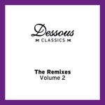 cover: Discoboys, The|Phonique|Tracks & The City - Dessous Classics: The Remixes Volume 2