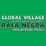 cover: Ana Lucia Dos Santos|Global Village - Raca Negra