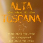 cover: Alta Toscana - Stars Above The Stars