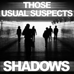 cover: Those Usual Suspects - Shadows