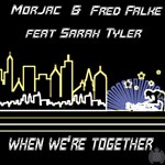 cover: Morjac|Fred Falke|Sarah Tyler - When We're Together