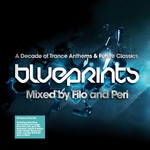 cover: Filo & Peri|Various - Blueprints - A Decade Of Trance Anthems & Future Classics