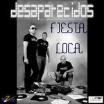 cover: Desaparecidos - Fiesta Loca