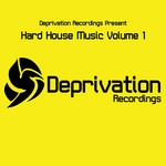 cover: Various - Deprivation Presents Hard House Music Volume 1