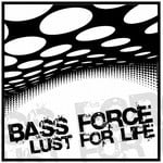 cover: Bass Force - Lust For Life