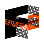 cover: Various - Futurism Ain't Shit To Me 2